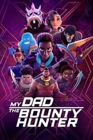 My Dad the Bounty Hunter Season 1 Episode 5