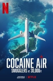 Cocaine Air: Smugglers at 30,000 Ft. Season 1 Episode 2