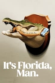 It’s Florida, Man. Season 1 Episode 4
